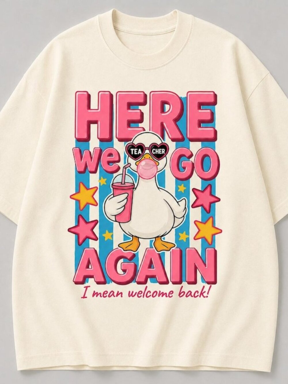 Here We Go Again Teacher Shirt, Funny Back to School Duck Tee